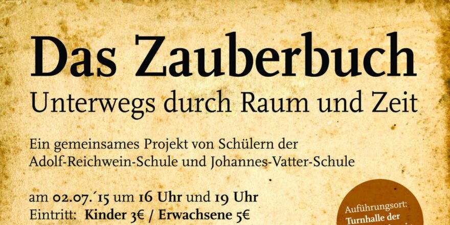 Das Zauberbuch - Unterwegs durch Raum und Zeit Ein gemeinsames Projekt von Schülern der Adolf-Reichwein-Schule und Johannes-Vatter-Schule am 02.07.2015 um 16 Uhr und 19 Uhr Eintritt: Kinder 36€ Erwachsene 5€ Karten VVK unter Mail: musical@ars-fb.de Tel: 06031/72350 oder bei Papier Holler, Bismarckstr. 31, 61169 Friedberg Aufführungsort: Turnhalle der Adolf-Reichwein-Schule